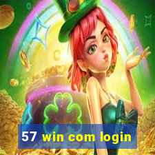 57 win com login